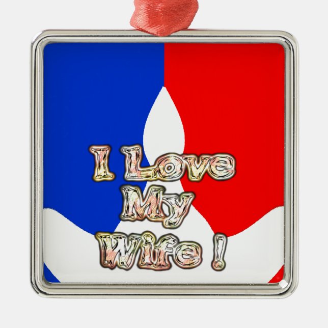 Ornamento De Metal "I Love My Wife" Art Impressão (Frente)