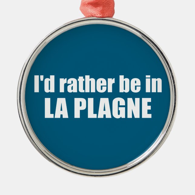 Ornamento De Metal I'd Rather Be In La Plagne France (Frente)