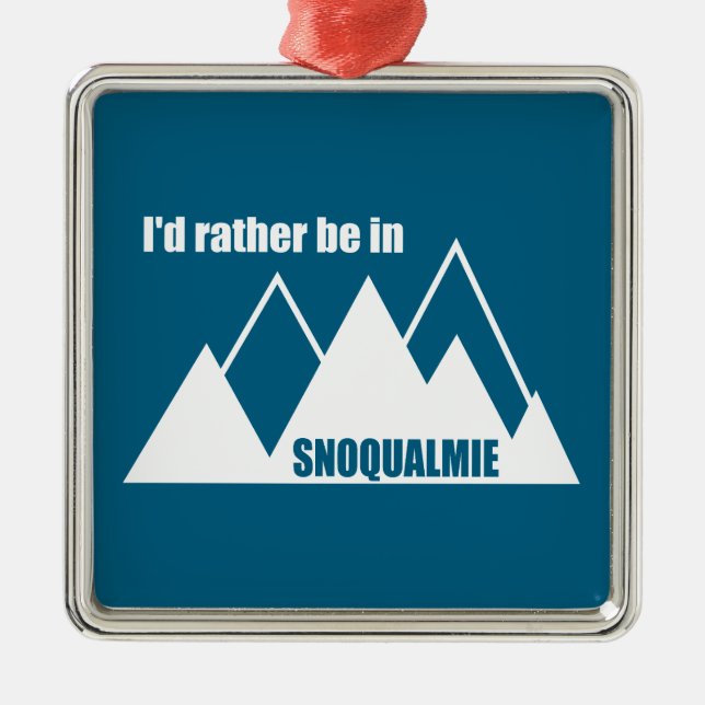 Ornamento De Metal I'd Rather Be In Snoqualmie Washington Mountain (Frente)