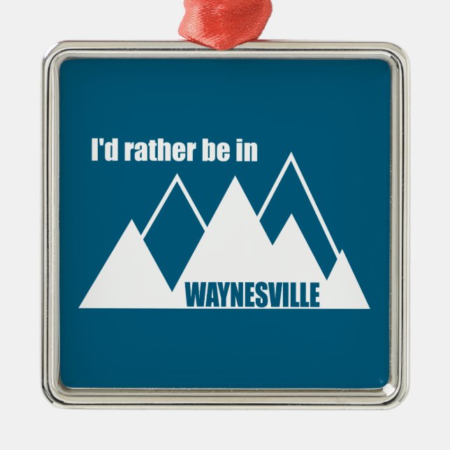 Ornamento De Metal I'd Rather Be In Waynesville Mountain (Frente)