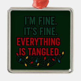 Ornamento De Metal I'm Fine, It's Fine. Everything is Tangled