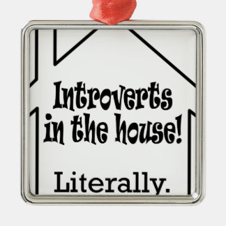 Ornamento De Metal Introverts na casa!