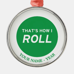 Ornamento De Metal Isso é como eu rolo