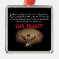 Jesus.  Tah Dah!!!