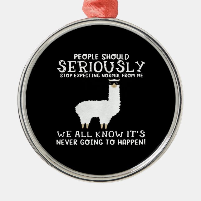 Ornamento De Metal Llama Gift | As Pessoas devem ser seriamente (Frente)
