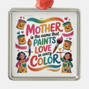Ornamento De Metal Mãe é o nome que pinta amor em todas as cores