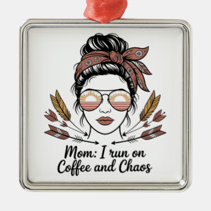 Ornamento De Metal Mãe Eu Funciono Com Café E Caos