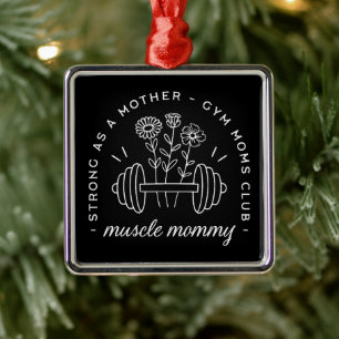 Ornamento De Metal Mãe malhada tema de musculação engraçado mãe fitne