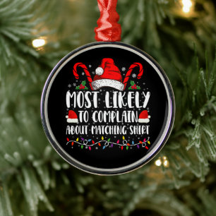 Ornamento De Metal Mais Propenso a Reclamar da Camisa de Natal Combin