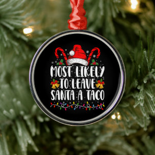 Ornamento De Metal Mais Provável Deixar Um Taco Para O Papai Noel Fun