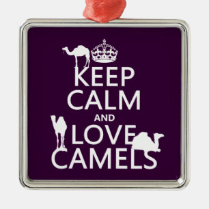 Ornamento De Metal Mantenha a calma e ame camelos (todas as cores)
