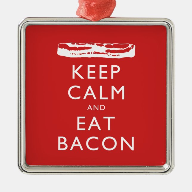 Ornamento De Metal Mantenha calmo e coma o bacon (Frente)