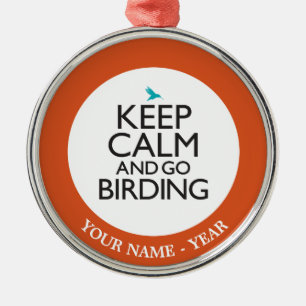 Ornamento De Metal Mantenha calmo e vá Birding