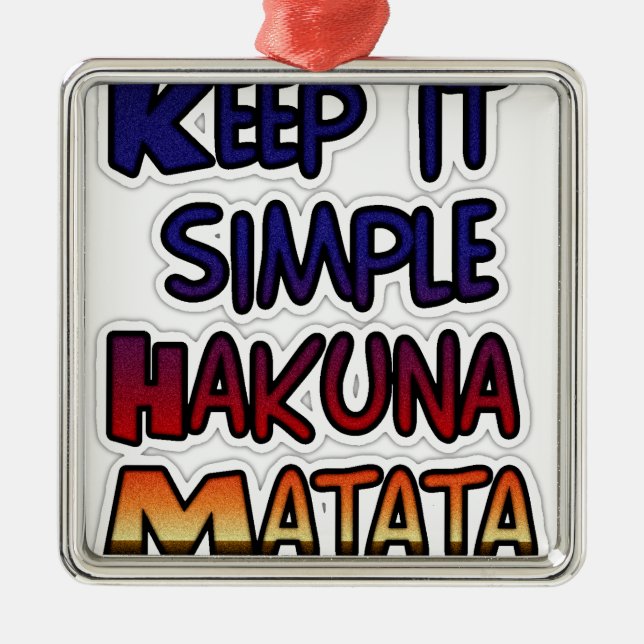 Ornamento De Metal Mantenha Simples Hakuna Matata Art Impressão (Frente)