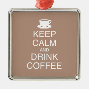 Ornamento De Metal Manter Calmo e Beber Café