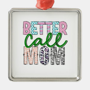 Ornamento De Metal Melhor chamar a mãe