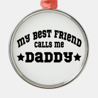 Ornamento De Metal Meu Melhor Amigo Me Chama de Papai Aniversário Esp