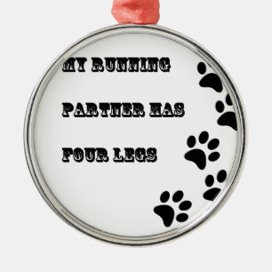 Ornamento De Metal Meu sócio Running tem 4 pés