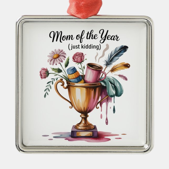 Ornamento De Metal Mom Of The Year (Just Kidding) (Frente)
