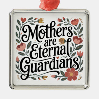 Ornamento De Metal Mothers Are Eternal Guardians