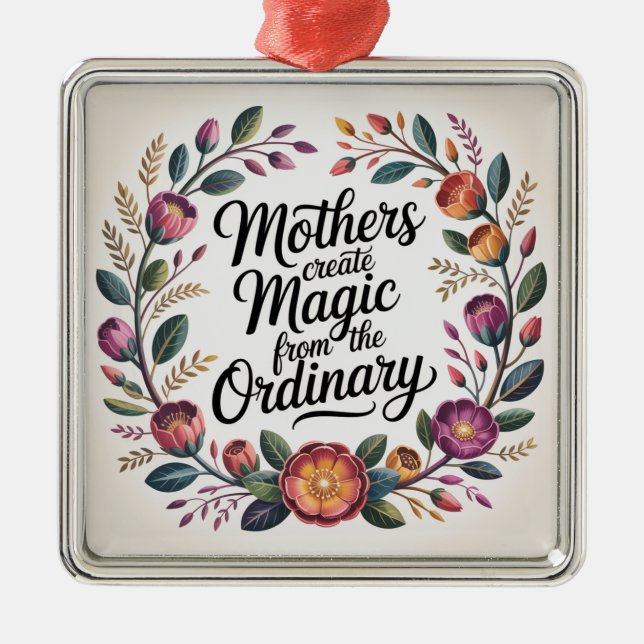 Ornamento De Metal Mothers Create Magic From The Ordinary (Frente)