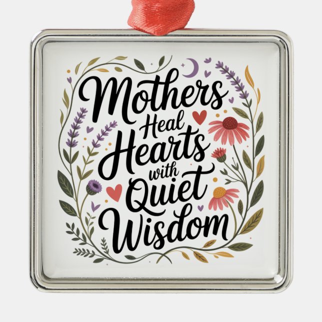 Ornamento De Metal Mothers Heal Hearts With Quiet Wisdom (Frente)