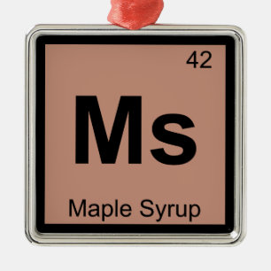 Ornamento De Metal Ms - Maple Syrup Chemistry Símbolo de Mesa Periódi