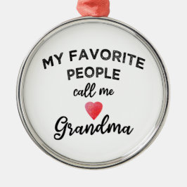 Ornamento De Metal My Favorite People Call Me Grandma heart grandkids