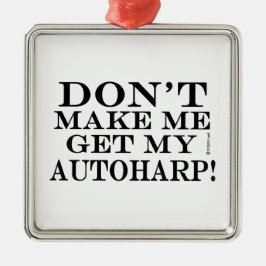 Ornamento De Metal Não Me Faça Pegar Meu Autoharp