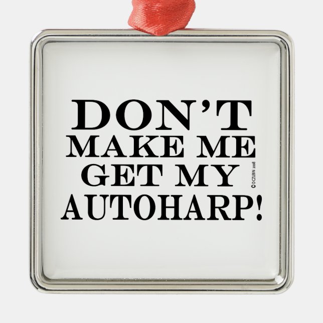 Ornamento De Metal Não Me Faça Pegar Meu Autoharp (Frente)