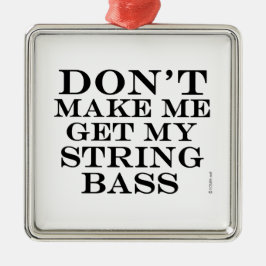 Ornamento De Metal Não Me Faça Pegar Meu Bass De Corda