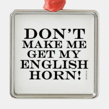 Não me faça pegar meu chifre inglês