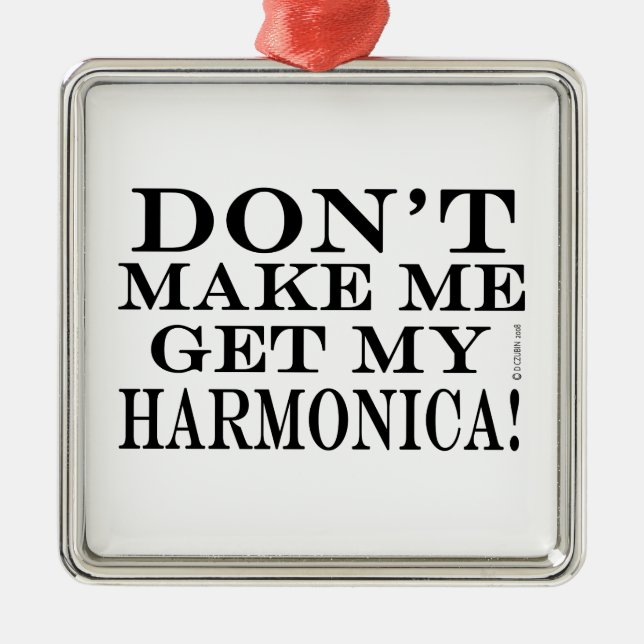 Ornamento De Metal Não me faça pegar minha harmônica (Frente)