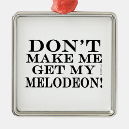 Ornamento De Metal Não me faça pegar minha melodia