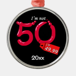 Ornamento De Metal Não tenho 50 anos. Sou 49.99.