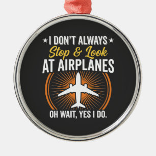 Ornamento De Metal Nem Sempre Eu Paro E Olho Aviões