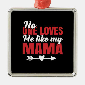 Ornamento De Metal Ninguém Me Ama Como Minha Mãe