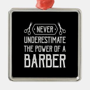 Ornamento De Metal nunca subestime o poder de um barbeiro