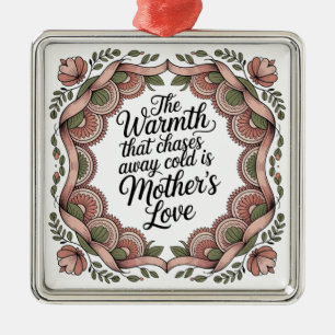 Ornamento De Metal O Calor Que Afasta o Frio é o Amor de Mãe
