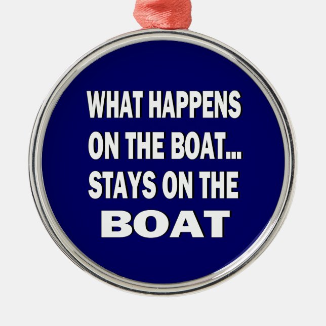 Ornamento De Metal O que acontece nas estadas do barco no barco - (Frente)