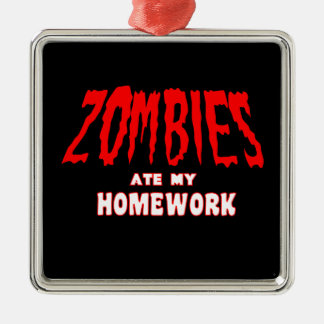 Ornamento De Metal Os zombis comeram meus trabalhos de casa