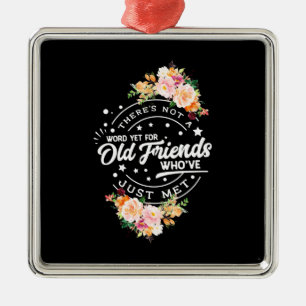 Ornamento De Metal Palavra Ainda Para Amigos Antigos
