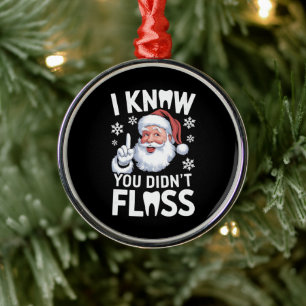 Ornamento De Metal Papai Noel Eu Sei Que Você Não Usou Fio Dental Den