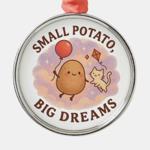 Ornamento De Metal Pequenos Sonhos Grandes de Batata - Motivação Cuta