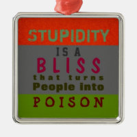 POISON STUPIDITY ~ Ornament