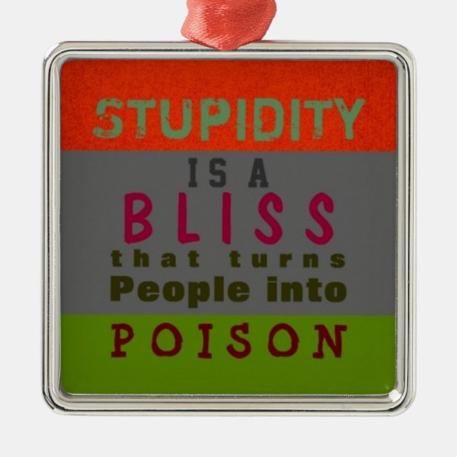 Ornamento De Metal POISON STUPIDITY ~ Ornament (Frente)