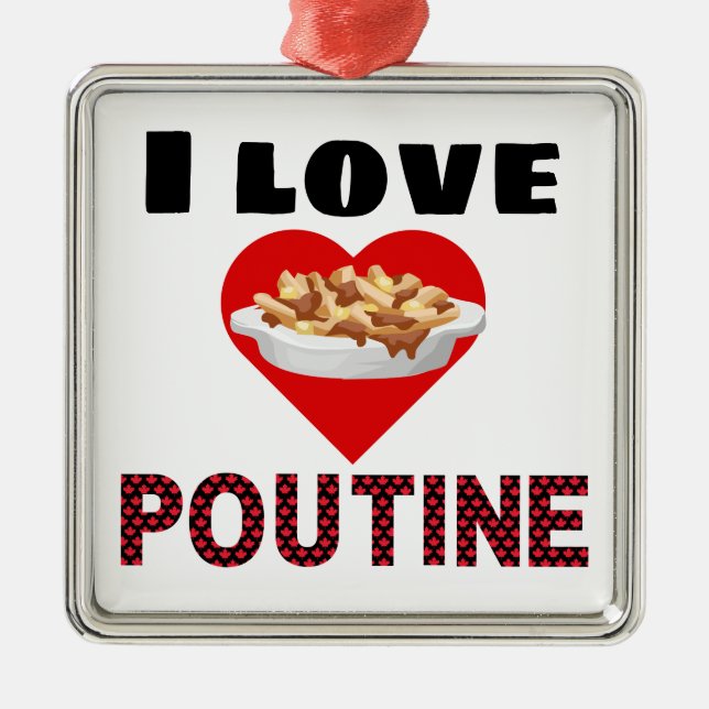 Ornamento De Metal Presentes de Poutine para todos! Eu amo o poutine (Frente)