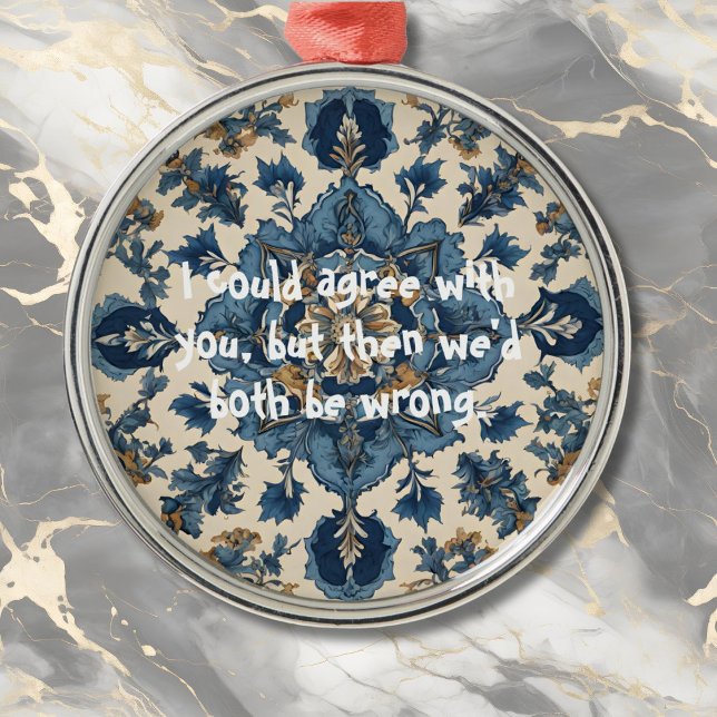 Ornamento De Metal Presentes Elegantes Engraçados para o Homem Imposs (Funny Elegant Gifts for the Impossible Man)