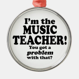 Ornamento De Metal Problema Com Isso - Professor De Música