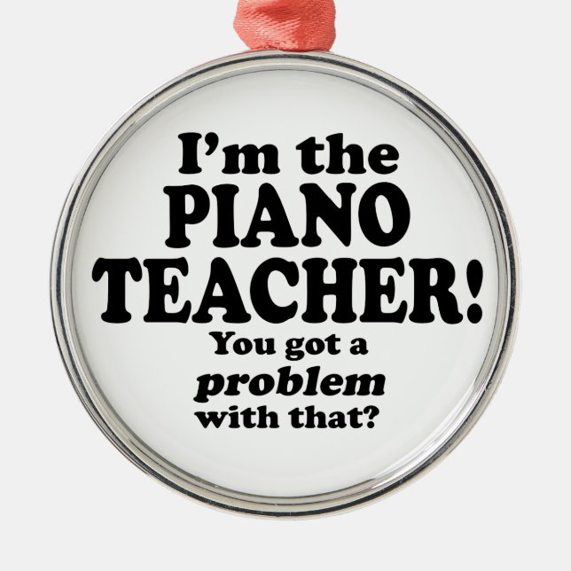 Ornamento De Metal Problema Com Isso - Professor De Piano (Frente)